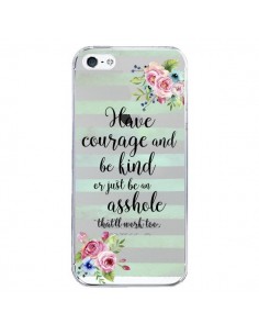 Coque iPhone 5/5S et SE Courage, Kind, Asshole...