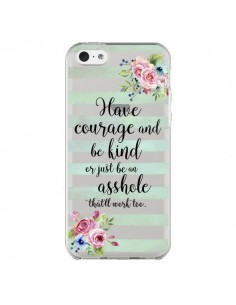Coque iPhone 5C Courage, Kind, Asshole Transparente -...