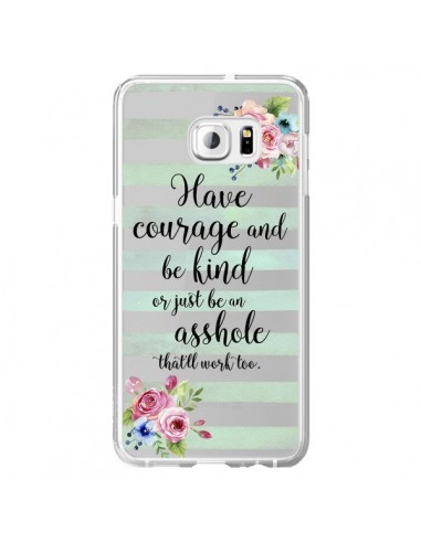 Coque Courage, Kind, Asshole Transparente pour Samsung Galaxy S6 Edge Plus - Maryline Cazenave