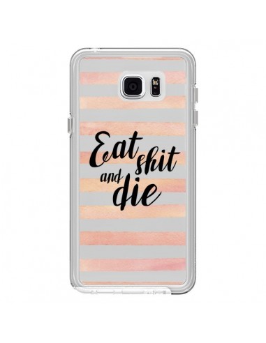 Coque Eat, Shit and Die Transparente pour Samsung Galaxy Note 5 - Maryline Cazenave
