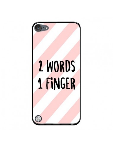 Coque 2 Words 1 Finger pour iPod Touch 5/6 et 7 - Maryline Cazenave
