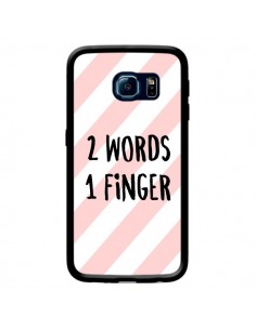 Coque 2 Words 1 Finger pour Samsung Galaxy S6 Edge -...