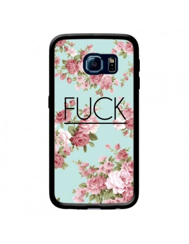 Coque Fuck Fleurs pour Samsung Galaxy S6 Edge - Maryline Cazenave