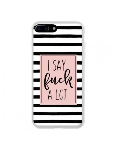 Coque iPhone 7 Plus et 8 Plus Say Fuck A Lot Bandes - Maryline Cazenave