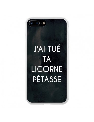 Coque iPhone 7 Plus et 8 Plus J'ai tué ta Licorne Pétasse - Maryline Cazenave