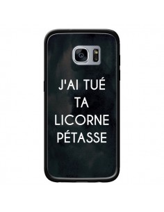 Coque J'ai tué ta Licorne Pétasse pour Samsung Galaxy S7...