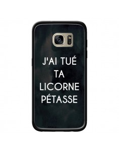 Coque J'ai tué ta Licorne Pétasse pour Samsung Galaxy S7...