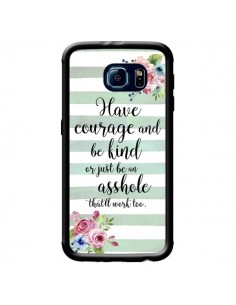Coque Courage, Kind, Asshole pour Samsung Galaxy S6 -...
