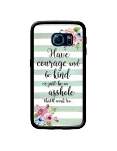Coque Courage, Kind, Asshole pour Samsung Galaxy S6 Edge...