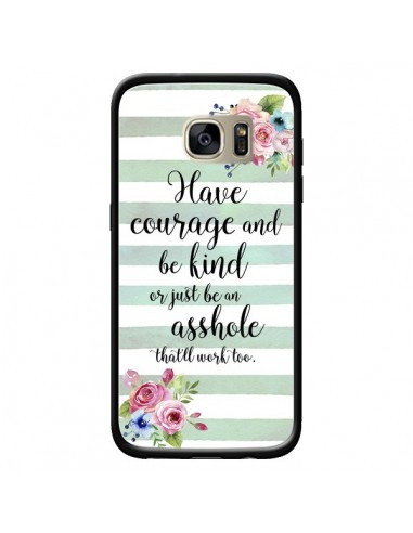 Coque Courage, Kind, Asshole pour Samsung Galaxy S7 Edge - Maryline Cazenave