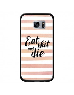 Coque Eat, Shit and Die pour Samsung Galaxy S7 - Maryline...