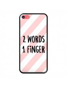 Coque iPhone 5C 2 Words 1 Finger - Maryline Cazenave