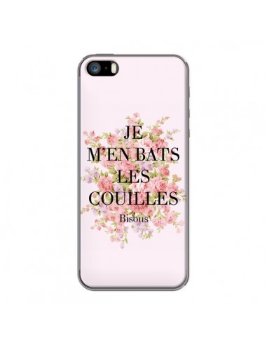 Coque iPhone 5/5S et SE Je m'en bats les couilles Bisous - Maryline Cazenave