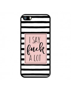 Coque iPhone 5/5S et SE Say Fuck A Lot Bandes - Maryline...