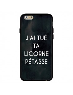 Coque iPhone 6 et 6S J'ai tué ta Licorne Pétasse - Maryline Cazenave