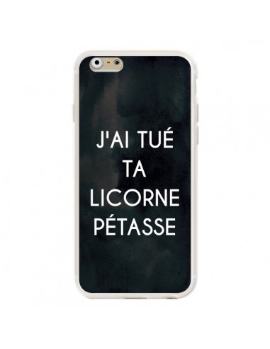 Coque iPhone 6 et 6S J'ai tué ta Licorne Pétasse - Maryline Cazenave
