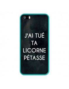 Coque iPhone 5/5S et SE J'ai tué ta Licorne Pétasse -... 2