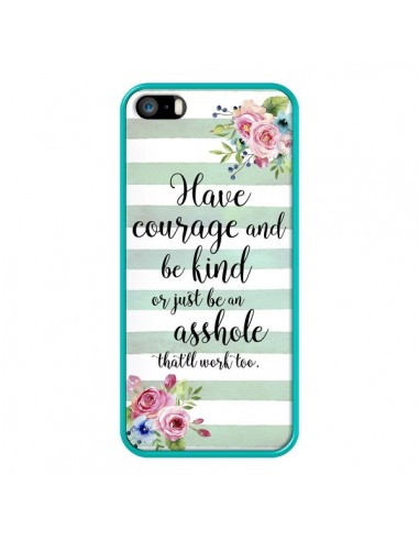 Coque iPhone 5/5S et SE Courage, Kind, Asshole - Maryline Cazenave