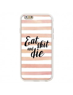 Coque iPhone 6 et 6S Eat, Shit and Die - Maryline Cazenave 2