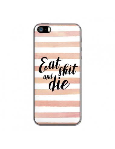 Coque iPhone 5/5S et SE Eat, Shit and Die - Maryline Cazenave