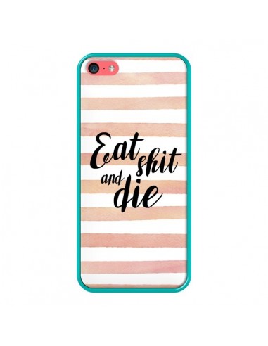 Coque iPhone 5C Eat, Shit and Die - Maryline Cazenave