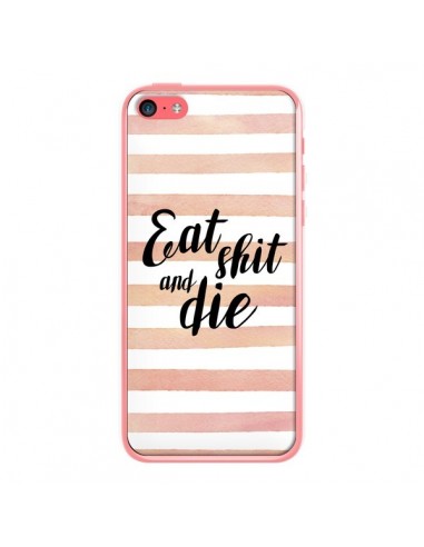Coque iPhone 5C Eat, Shit and Die - Maryline Cazenave