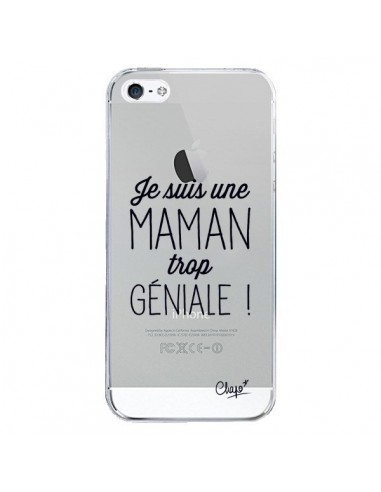 Coque iPhone 5/5S et SE Je suis une Maman trop Géniale Transparente - Chapo