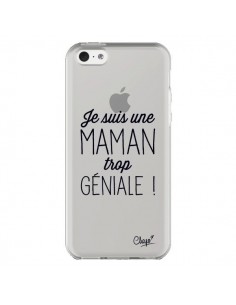 Coque iPhone 5C Je suis une Maman trop Géniale...