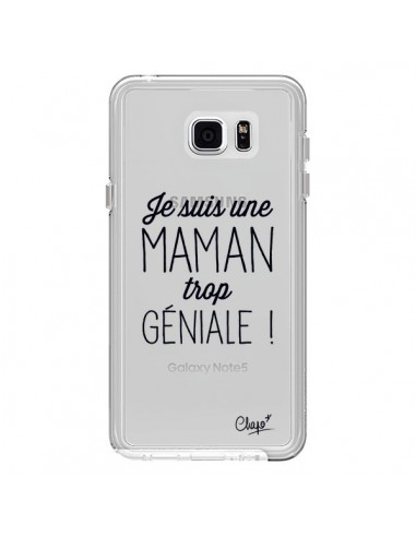 Coque Je suis une Maman trop Géniale Transparente pour Samsung Galaxy Note 5 - Chapo