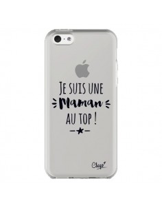 Coque iPhone 5C Je suis une Maman au Top Transparente -...