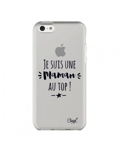 Coque iPhone 5C Je suis une Maman au Top Transparente - Chapo