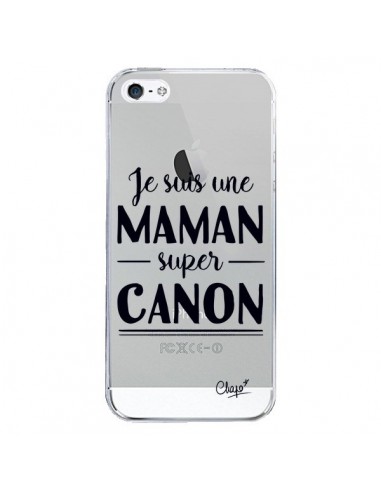 Coque iPhone 5/5S et SE Je suis une Maman super Canon Transparente - Chapo