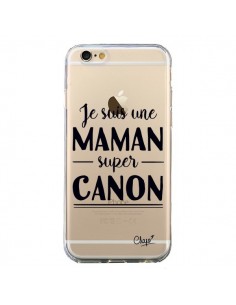Coque iPhone 6 et 6S Je suis une Maman super Canon...