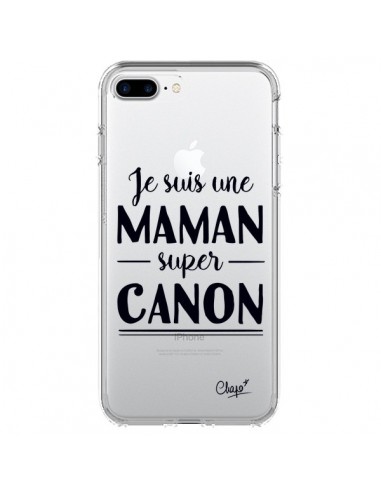 Coque iPhone 7 Plus et 8 Plus Je suis une Maman super Canon Transparente - Chapo