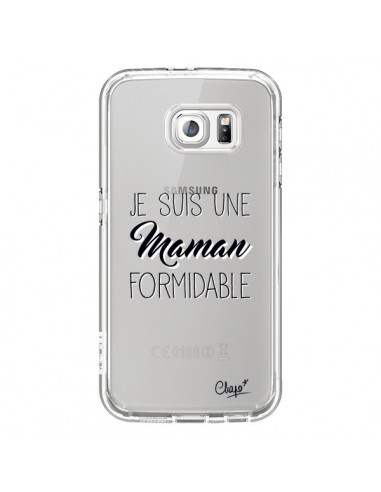 Coque Je suis une Maman Formidable Transparente pour Samsung Galaxy S6 - Chapo