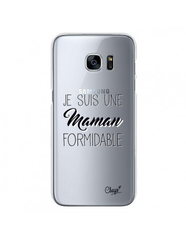 Coque Je suis une Maman Formidable Transparente pour Samsung Galaxy S7 - Chapo