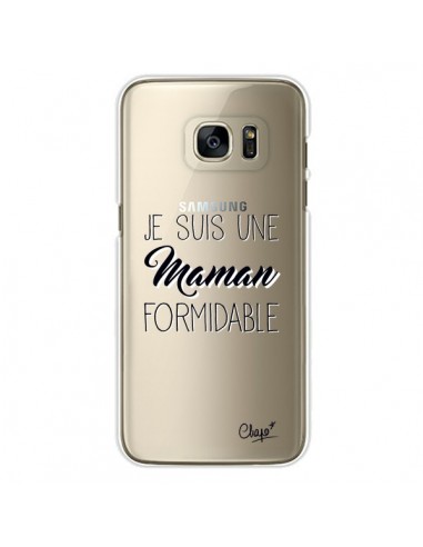Coque Je suis une Maman Formidable Transparente pour Samsung Galaxy S7 Edge - Chapo