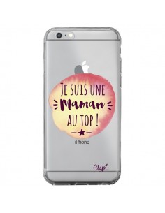 Coque iPhone 6 Plus et 6S Plus Je suis une Maman au Top...