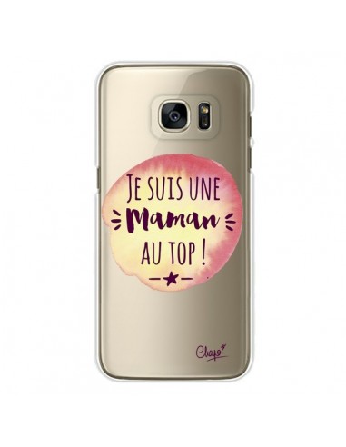 Coque Je suis une Maman au Top Orange Transparente pour Samsung Galaxy S7 Edge - Chapo