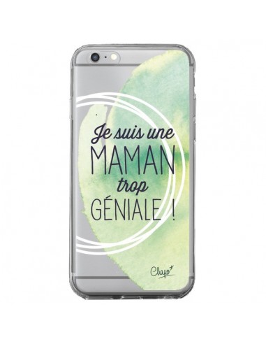 Coque iPhone 6 Plus et 6S Plus Je suis une Maman trop Géniale Vert Transparente - Chapo