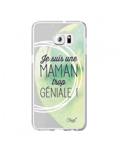 Coque Je suis une Maman trop Géniale Vert Transparente pour Samsung Galaxy S6 Edge Plus - Chapo