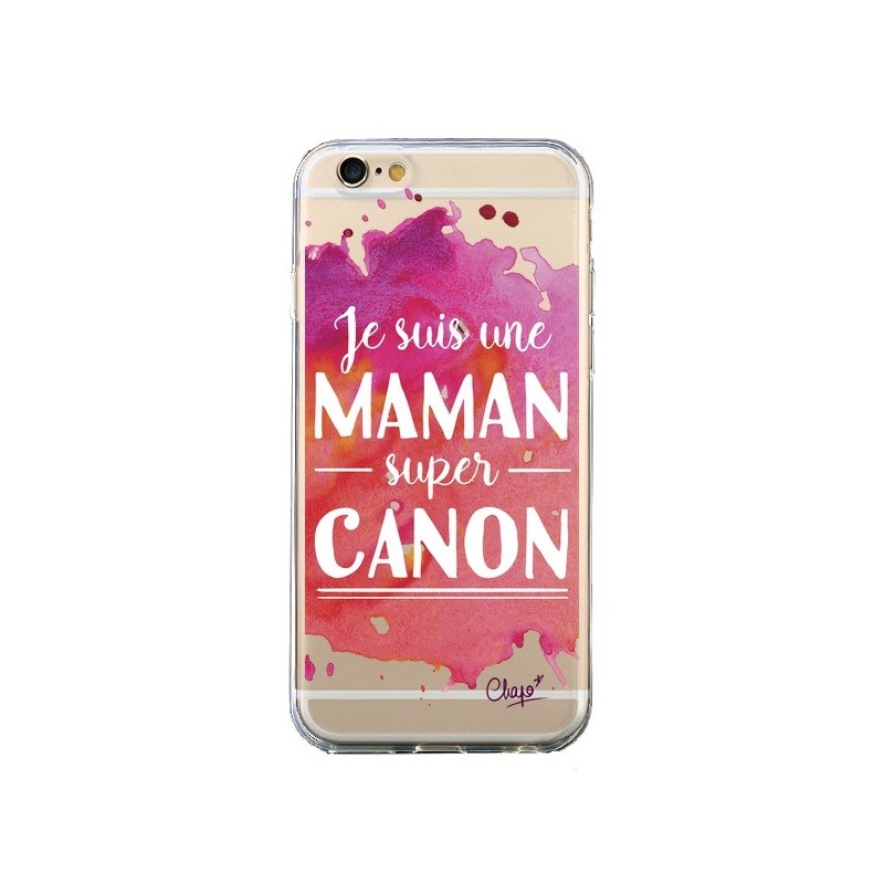 Coque iPhone 6 et 6S Je suis une Maman super Canon Rose Transparente - Chapo