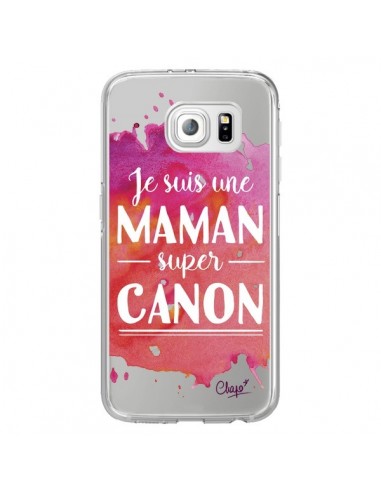 Coque Je suis une Maman super Canon Rose Transparente pour Samsung Galaxy S6 Edge - Chapo