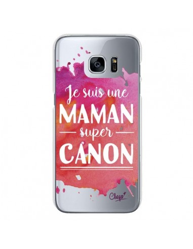 Coque Je suis une Maman super Canon Rose Transparente pour Samsung Galaxy S7 - Chapo