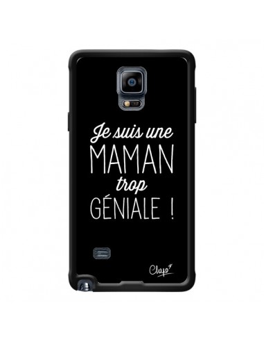 Coque Je suis une Maman trop Géniale pour Samsung Galaxy Note 4 - Chapo