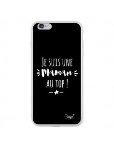 Coque iPhone 6 Plus et 6S Plus Je suis une Maman au Top -...