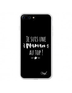 Coque iPhone 7 Plus et 8 Plus Je suis une Maman au Top -...