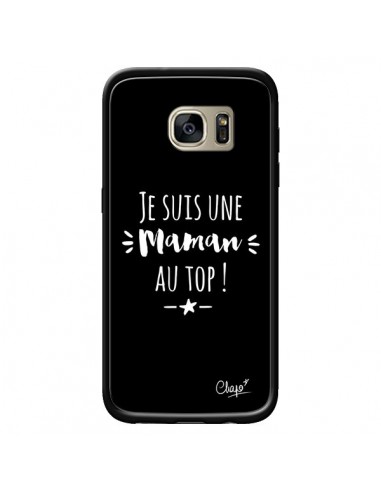 Coque Je suis une Maman au Top pour Samsung Galaxy S7 Edge - Chapo