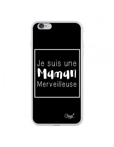 Coque iPhone 6 Plus et 6S Plus Je suis une Maman Merveilleuse - Chapo