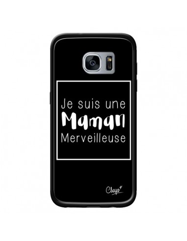 Coque Je suis une Maman Merveilleuse pour Samsung Galaxy S7 - Chapo